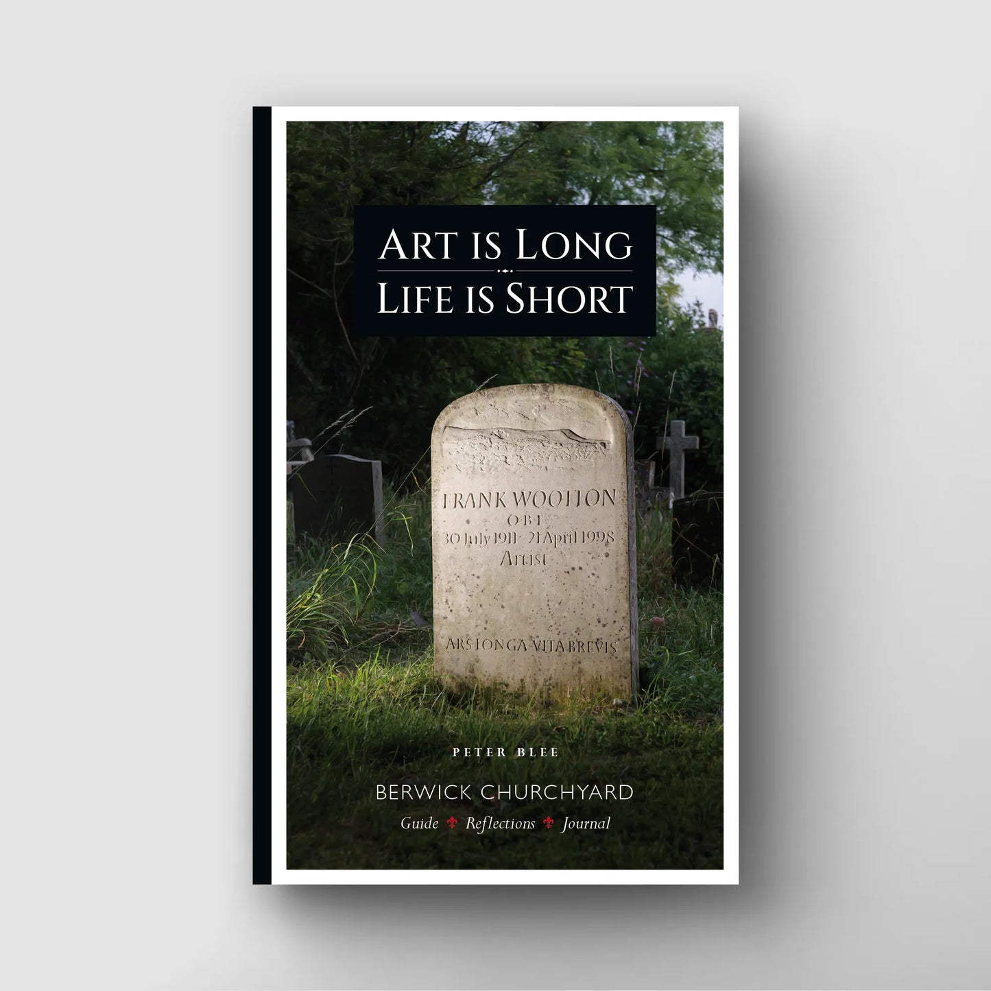 Art is Long, Life is Short – Berwick Churchyard
